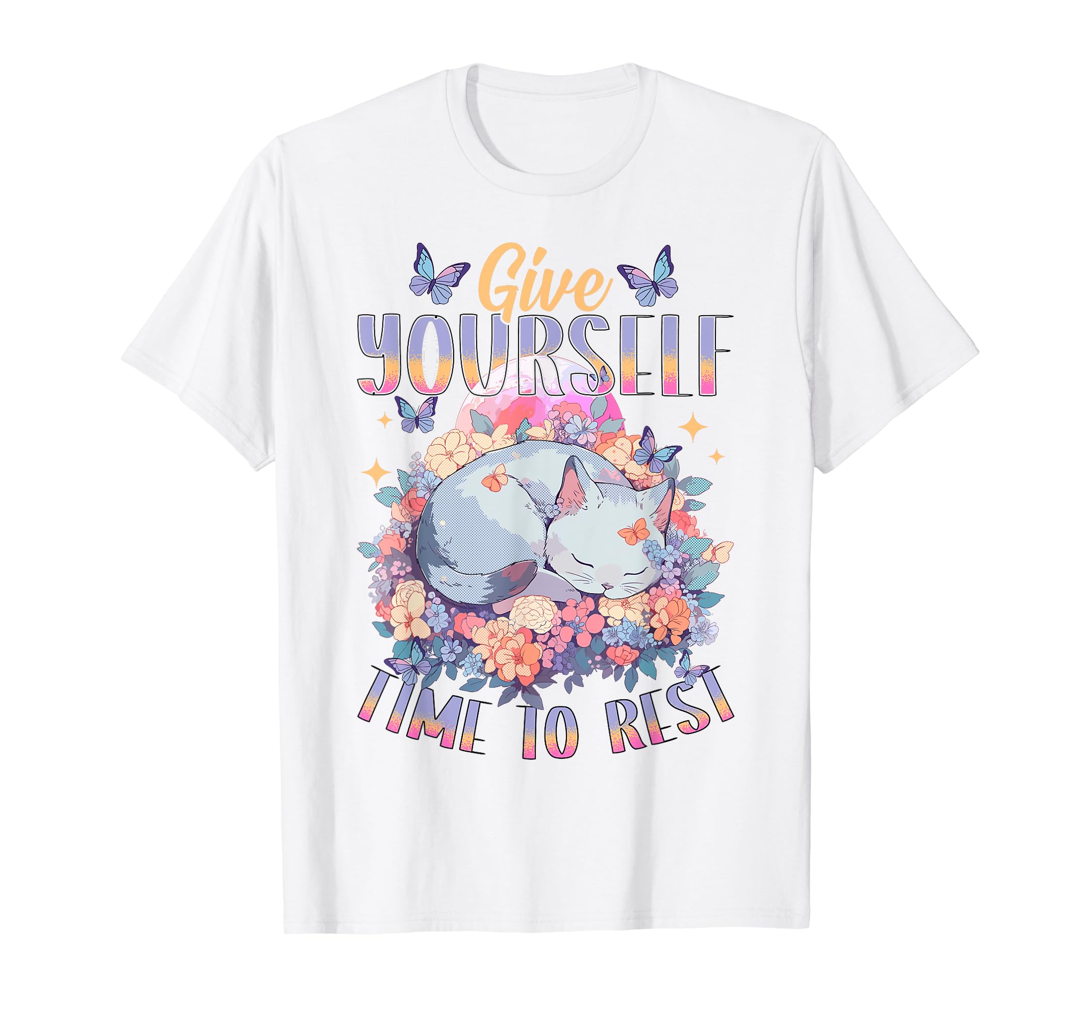 Give Yourself Time To Rest Mental Health T-Shirt - Trendy Graphic Unisex - T-Shirt, Sweatshirt, Hoodie