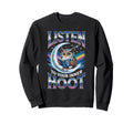 Listen To Your Inner Hoot Owl Self Sweatshirt - Custom Art Print Men Women - T-Shirt, Sweatshirt, Hoodie