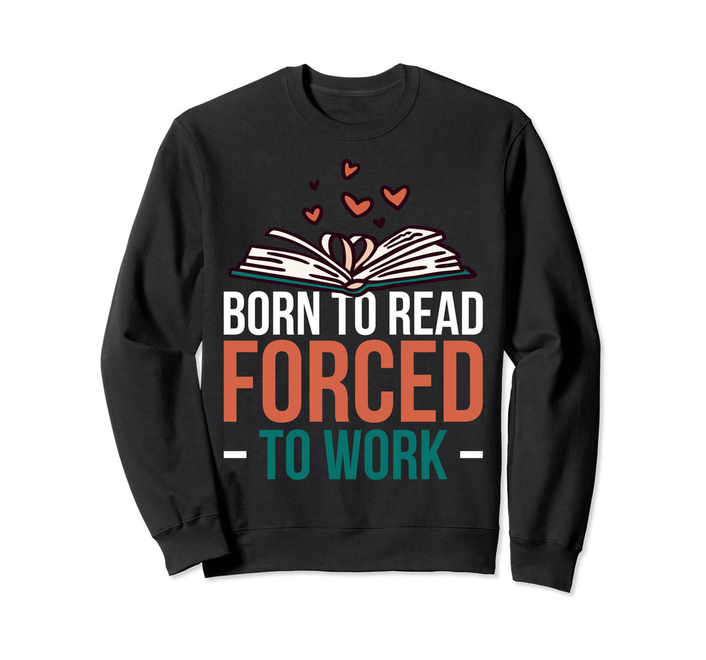 Bookworm Bibliophile Reader Sweatshirt - Unique Graphic Men Women - T-Shirt, Sweatshirt, Hoodie