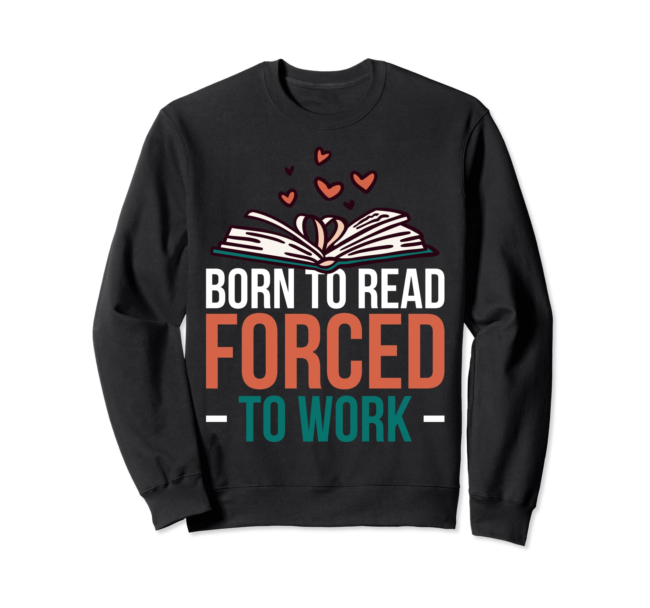 Bookworm Bibliophile Reader Sweatshirt - Unique Graphic Men Women - T-Shirt, Sweatshirt, Hoodie