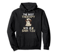 Best Therapy Is Shih Tzu Hoodie - Novelty Apparel Men Women - T-Shirt, Sweatshirt, Hoodie