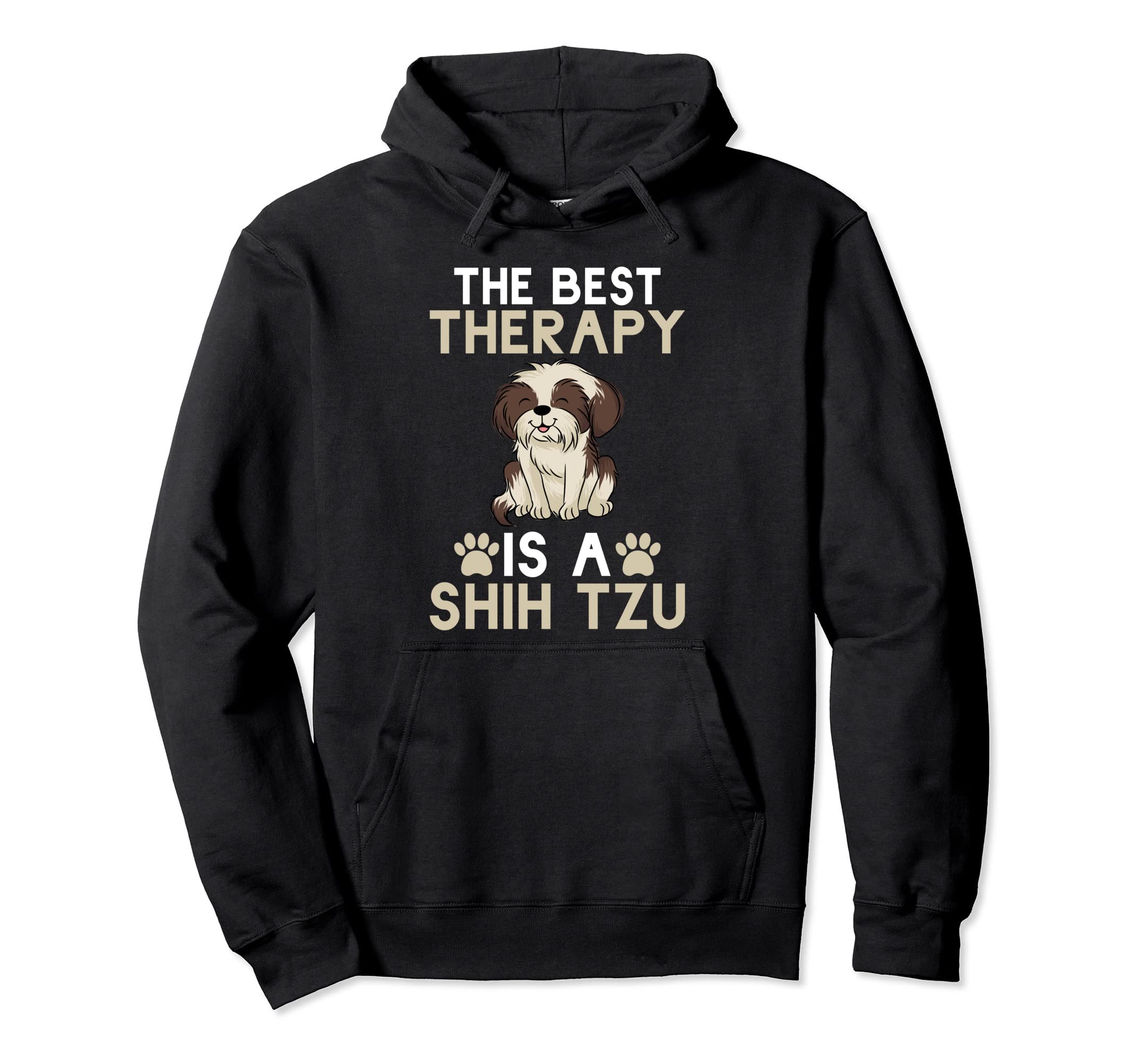 Best Therapy Is Shih Tzu Hoodie - Novelty Apparel Men Women - T-Shirt, Sweatshirt, Hoodie