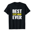 Best Step Mom Ever Funny Appreciation T-Shirt - Aesthetic Graphic Unisex - T-Shirt, Sweatshirt, Hoodie