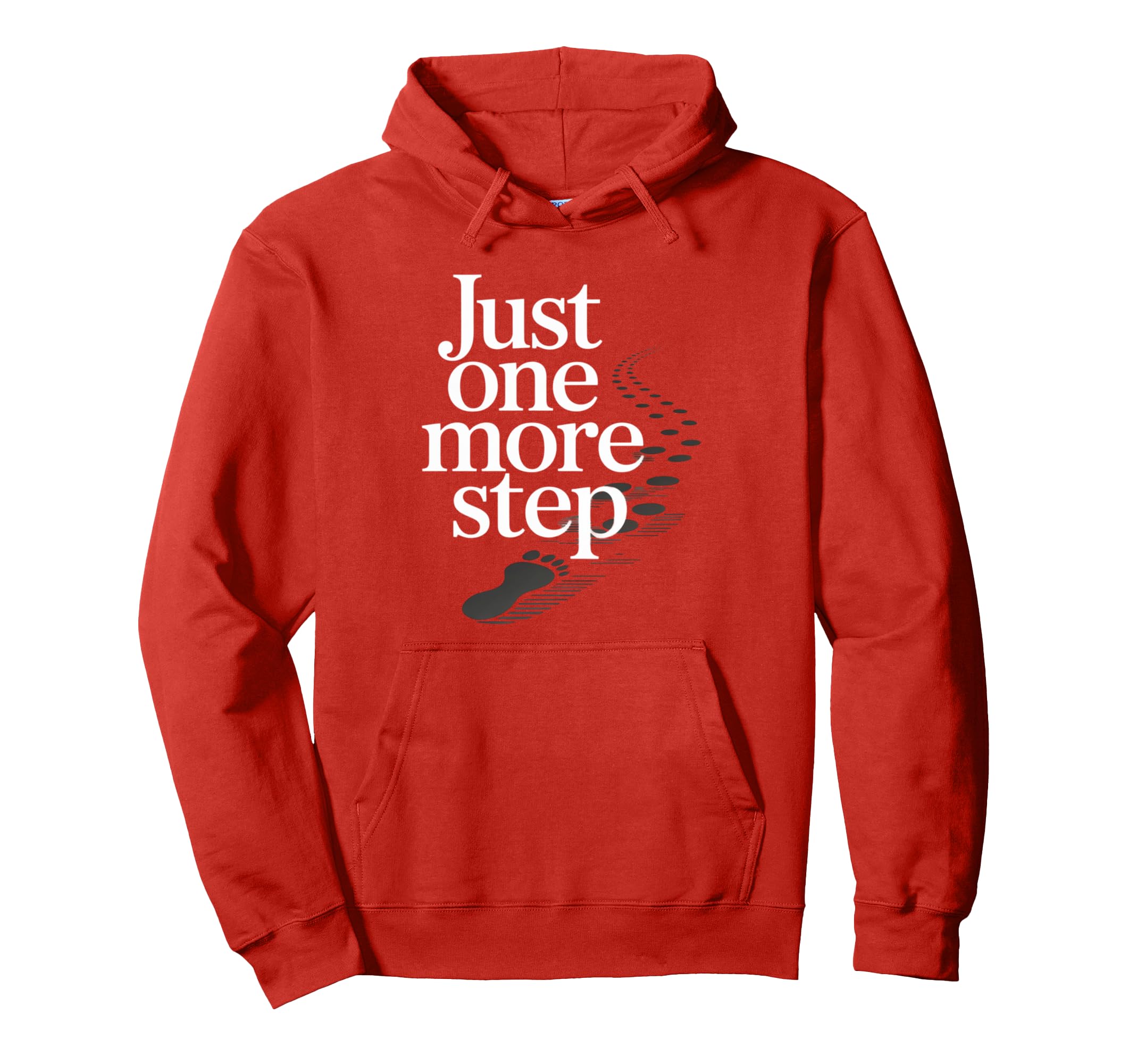 Just One More Step Motivational Hiking Hoodie - Graphic Print for Adults - T-Shirt, Sweatshirt, Hoodie