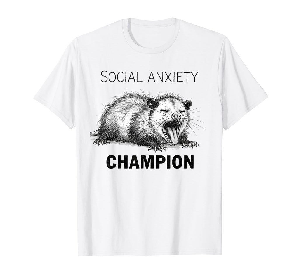 Social Anxiety Champion Opossumfunny T-Shirt - Aesthetic Graphic Unisex - T-Shirt, Sweatshirt, Hoodie