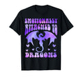 Emotionally Attached To Dragons Books T-Shirt - Graphic Print Men Women - T-Shirt, Sweatshirt, Hoodie
