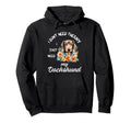Dachshund Lover I Just Need My Hoodie - Minimalist Print for Adults - T-Shirt, Sweatshirt, Hoodie