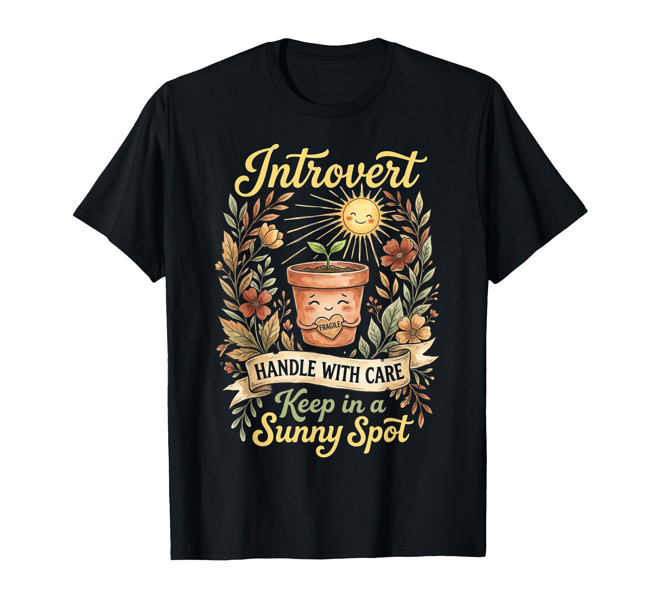 Funny Introvert Fragile Plant T-Shirt - Custom Art Print Unisex - T-Shirt, Sweatshirt, Hoodie