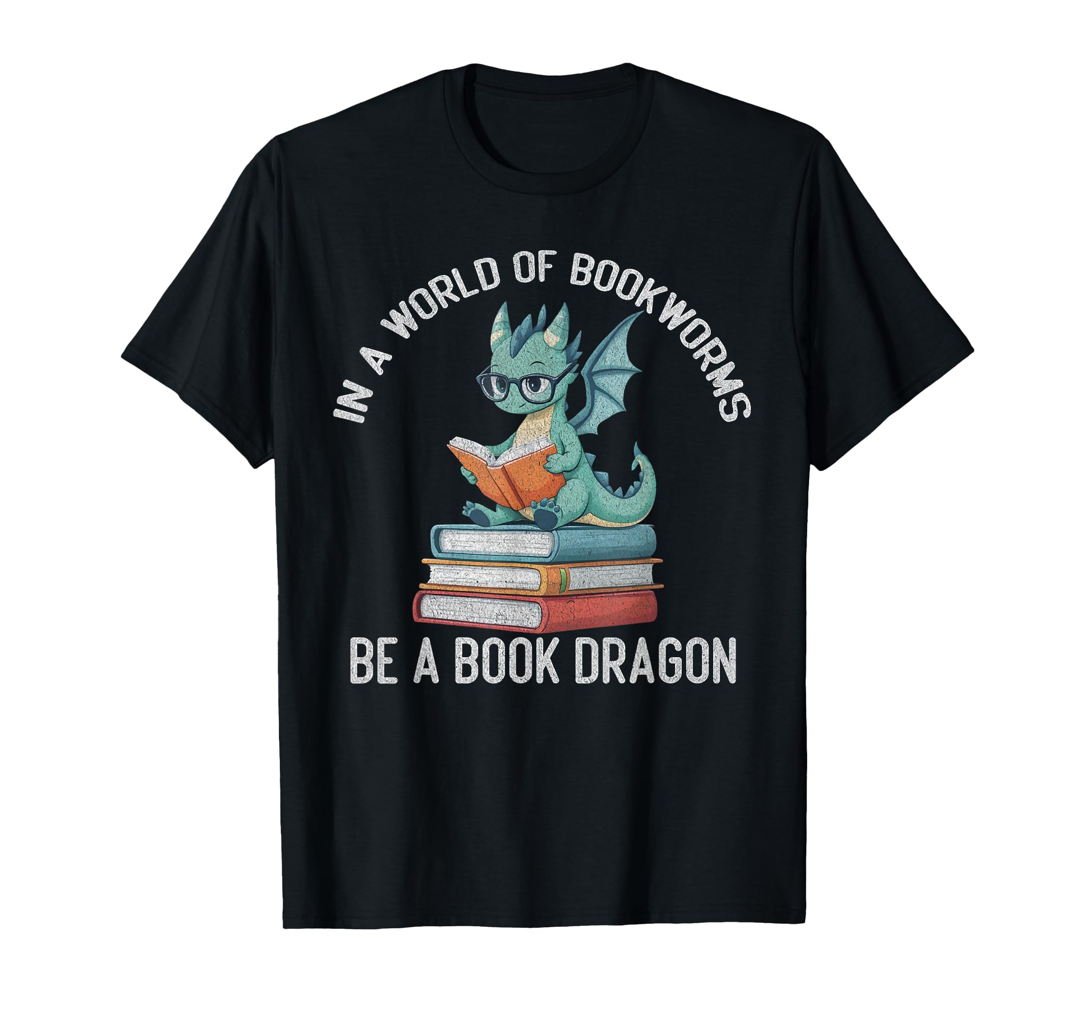 World Full Bookworms Be Book Dragon T-Shirt - Graphic Print Men Women - T-Shirt, Sweatshirt, Hoodie
