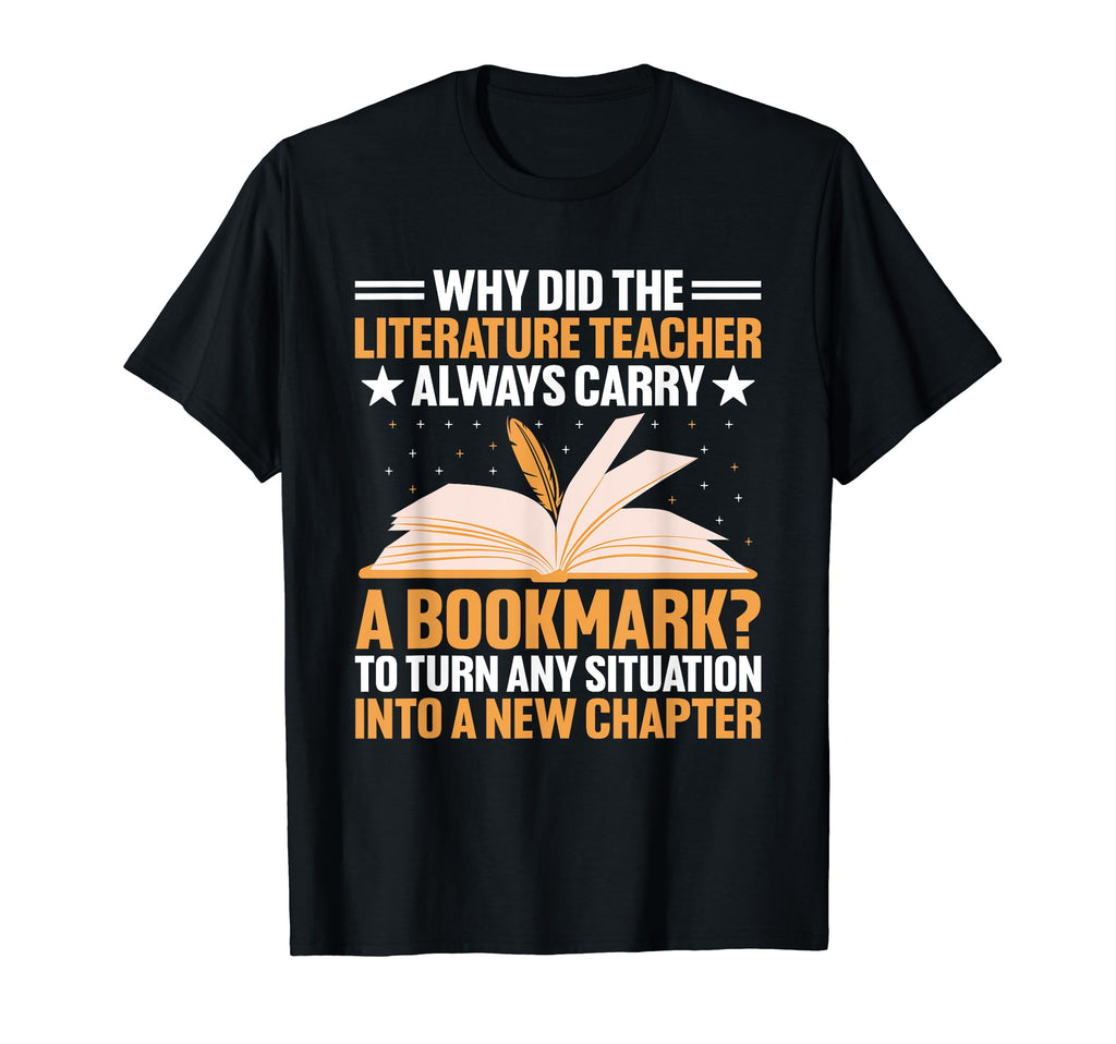 Literature Teacher School Teacher Funny T-Shirt - Novelty Apparel Unisex - T-Shirt, Sweatshirt, Hoodie