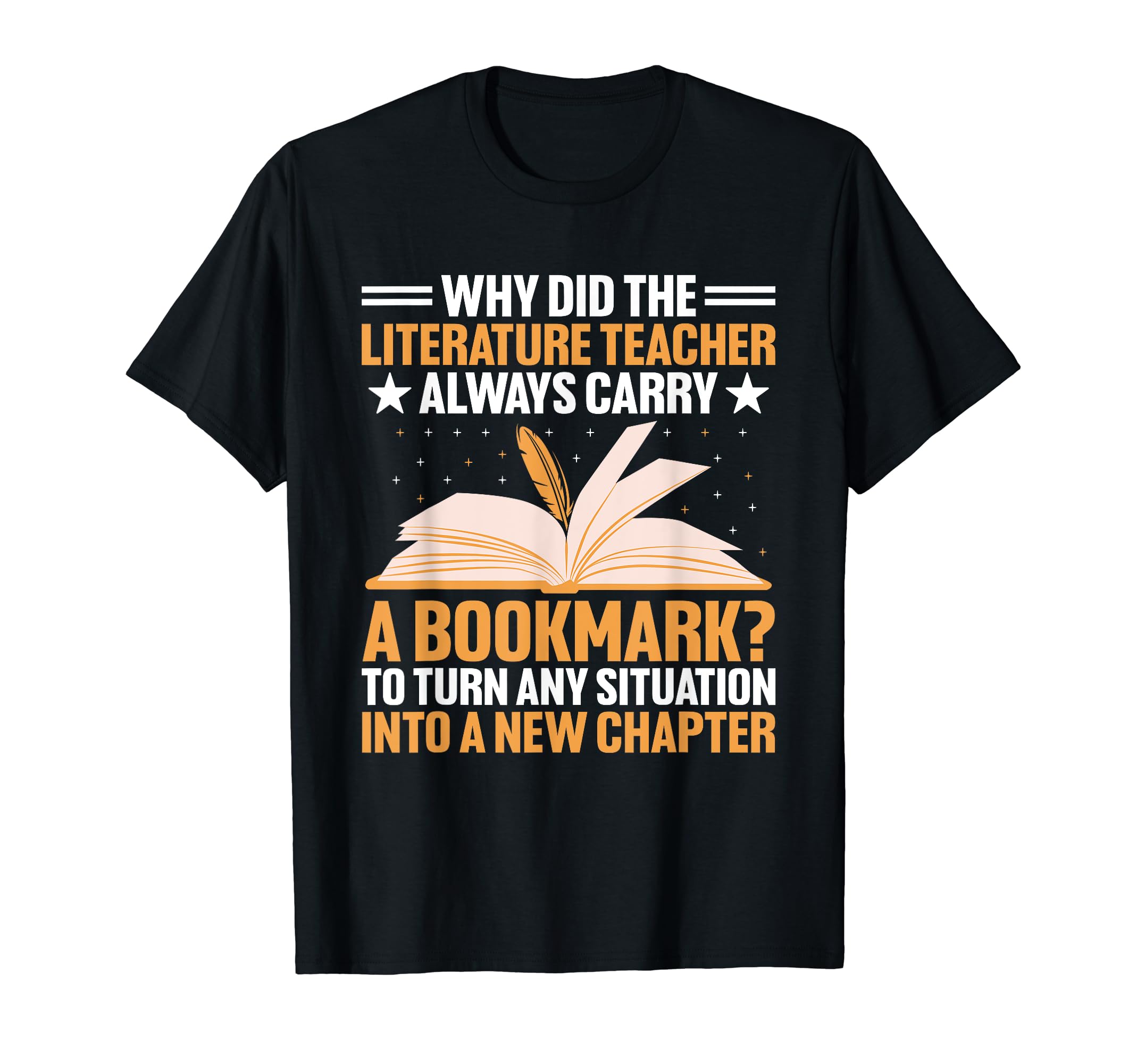 Literature Teacher School Teacher Funny T-Shirt - Novelty Apparel Unisex - T-Shirt, Sweatshirt, Hoodie