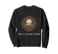 Cats Are My Best Friends Sacred Sweatshirt - Casual Everyday Wear Unisex - T-Shirt, Sweatshirt, Hoodie