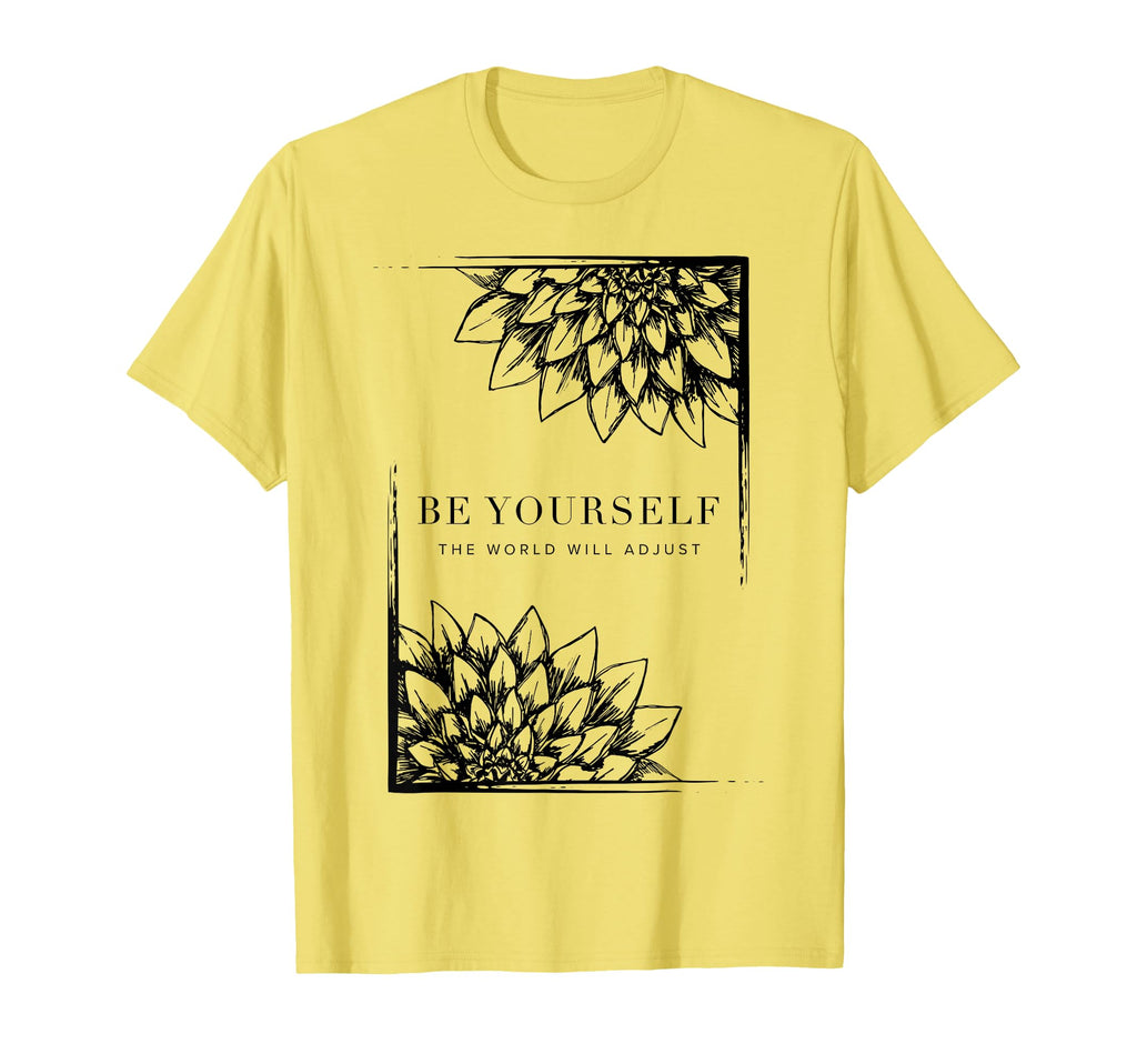 Be Yourself World Will Adjust T-Shirt - Novelty Apparel for Adults - T-Shirt, Sweatshirt, Hoodie