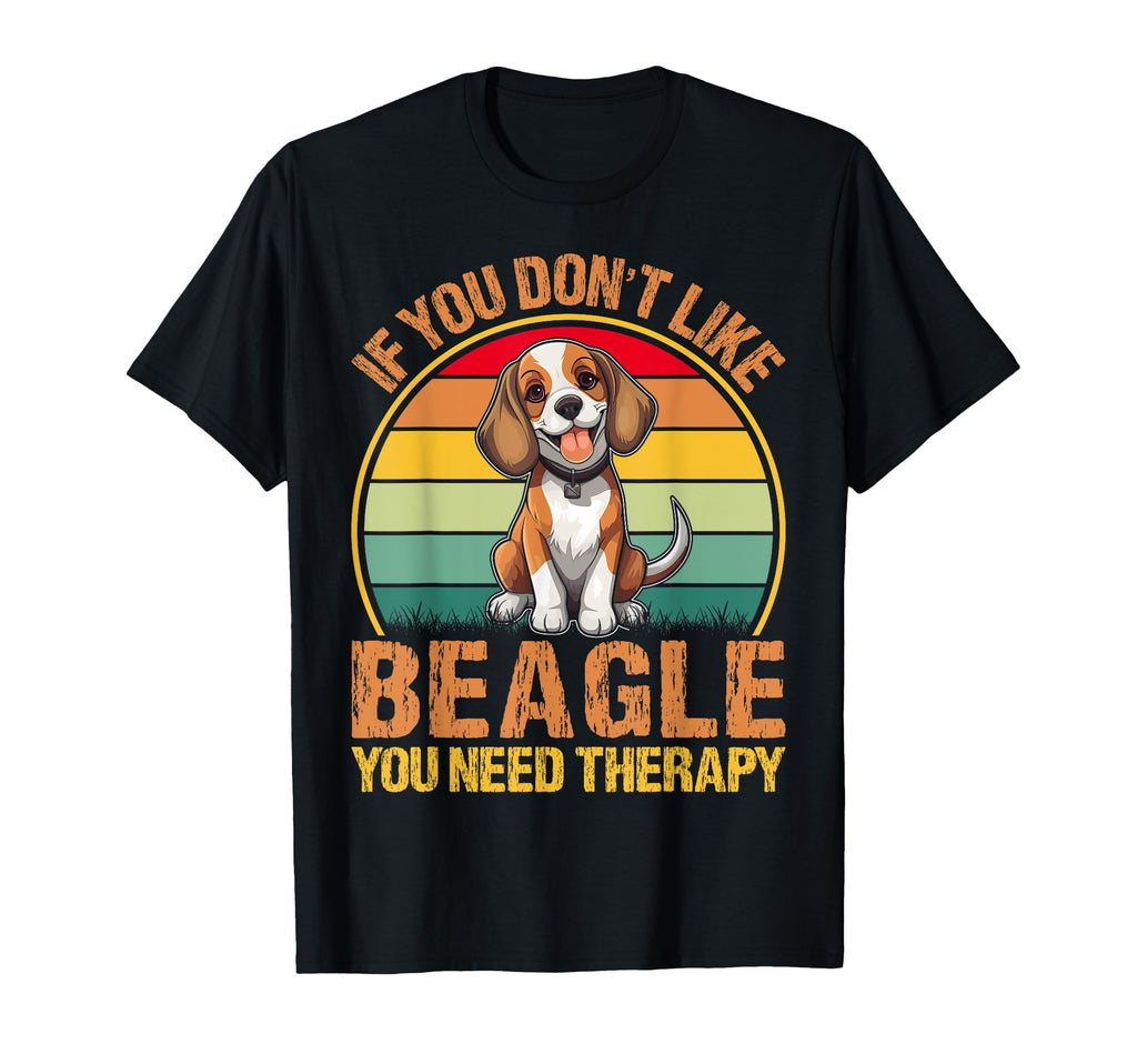 Funny Beagle Dogs Gifts Dog Owners T-Shirt - Aesthetic Graphic Unisex - T-Shirt, Sweatshirt, Hoodie