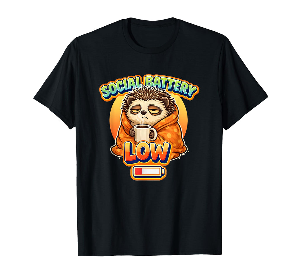 Funny Social Battery Low Hedgehog T-Shirt - Minimalist Print Men Women - T-Shirt, Sweatshirt, Hoodie
