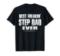 Mens Best Freakin Step Dad Ever Step T-Shirt - Aesthetic Graphic Men Women - T-Shirt, Sweatshirt, Hoodie