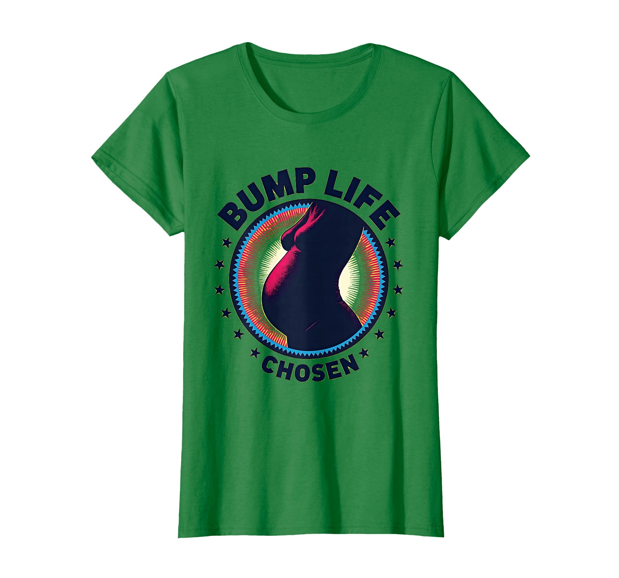 Bump Life Chosen Mom To Be Pregnancy T-Shirt - Fun Novelty Design Men Women - T-Shirt, Sweatshirt, Hoodie