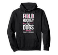 Field Hockey Dog Field Hockey And Dogs Hoodie - Minimalist Print Unisex - T-Shirt, Sweatshirt, Hoodie