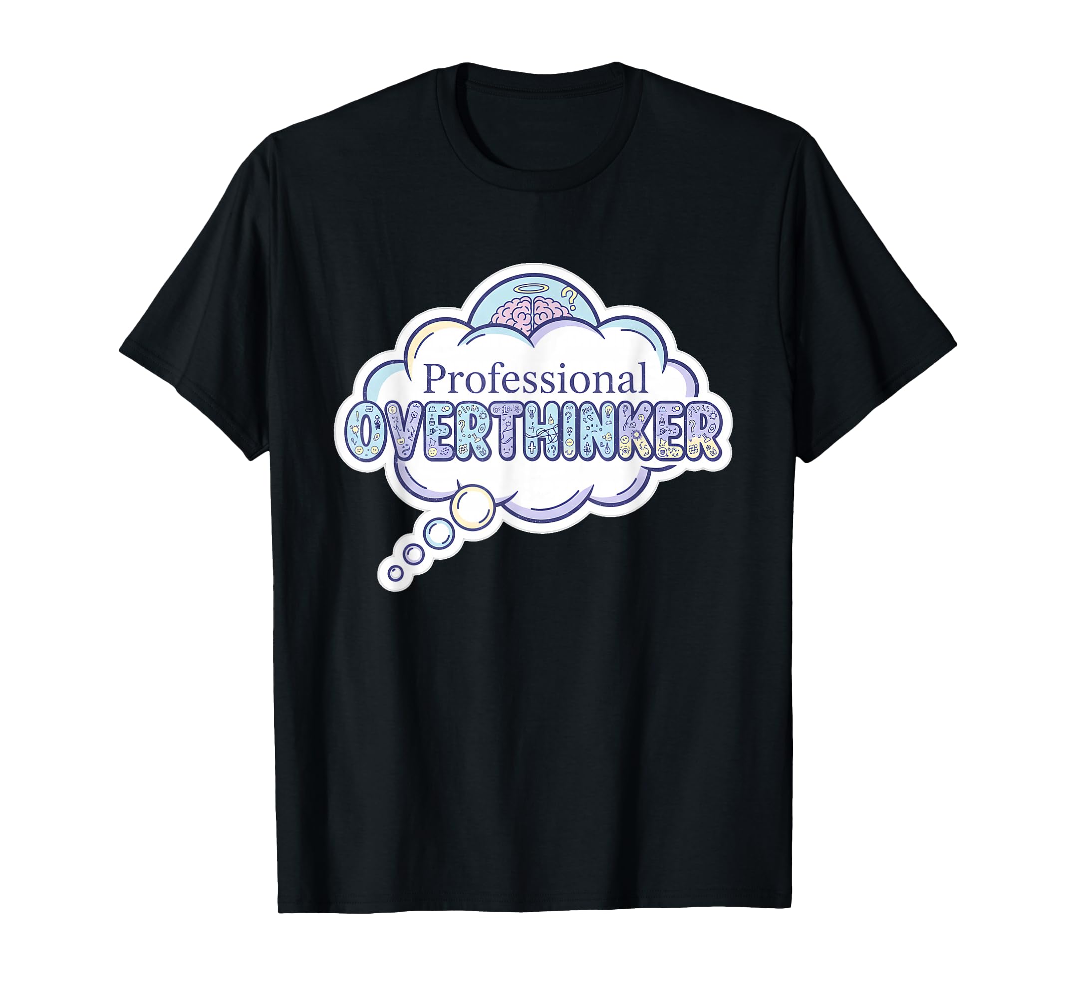 Professional Overthinker Pastel Brain T-Shirt - Trendy Graphic for Adults - T-Shirt, Sweatshirt, Hoodie