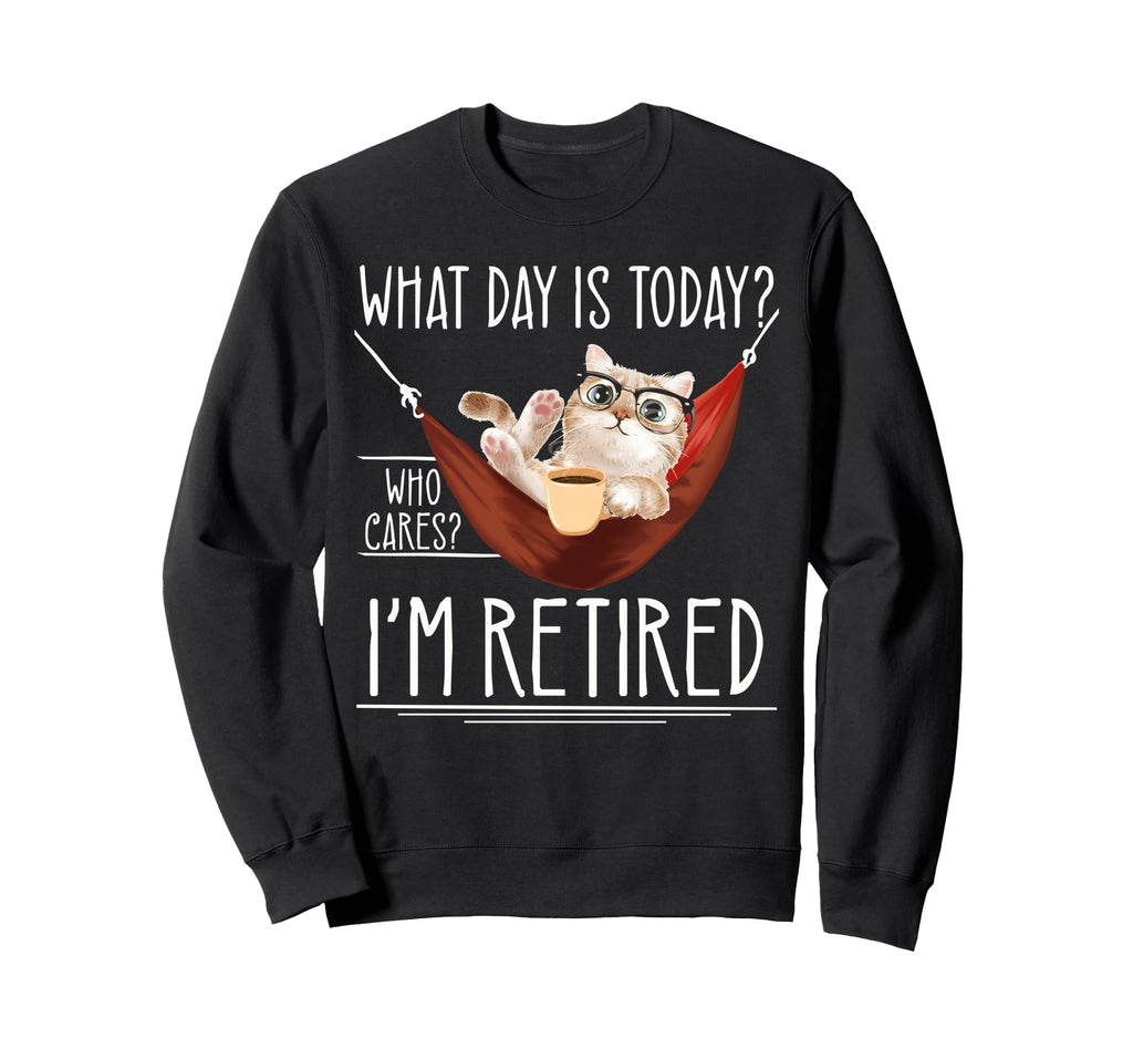 Retiree Cat Lover Retired Funny Sweatshirt - Novelty Apparel for Adults - T-Shirt, Sweatshirt, Hoodie