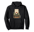Write Sip Typewriter And Tea Book Lover Hoodie - Trendy Graphic Unisex - T-Shirt, Sweatshirt, Hoodie