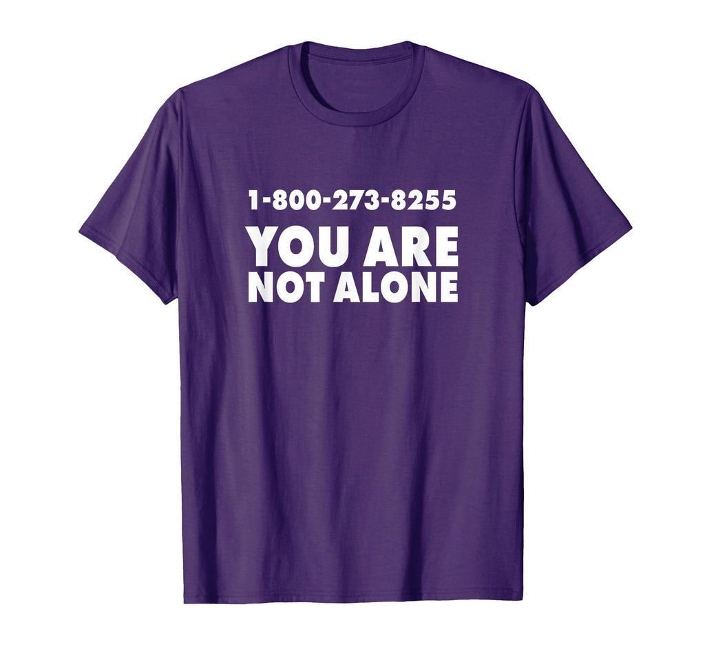 1 800 273 8255 You Are Not Alone T-Shirt - Minimalist Print Men Women - T-Shirt, Sweatshirt, Hoodie