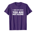 1 800 273 8255 You Are Not Alone T-Shirt - Minimalist Print Men Women - T-Shirt, Sweatshirt, Hoodie