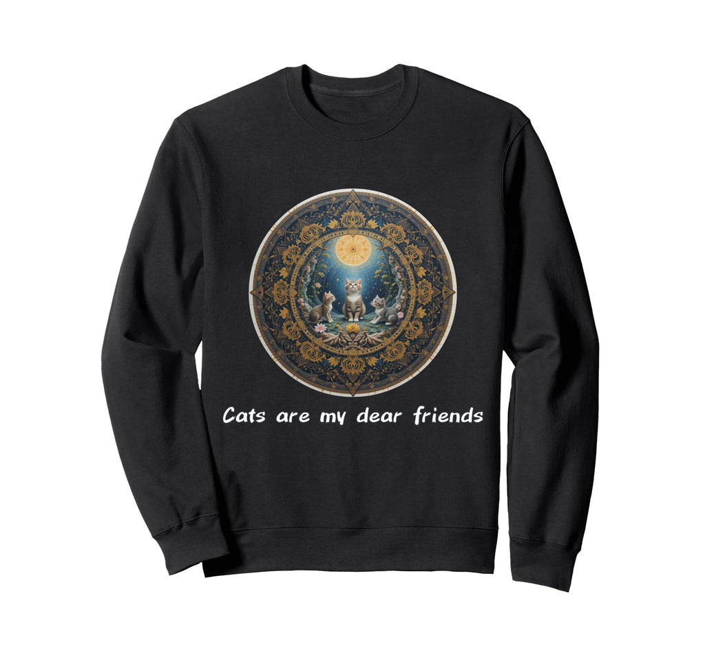 Cats Are My Best Friends Sacred Sweatshirt - Custom Art Print Men Women - T-Shirt, Sweatshirt, Hoodie