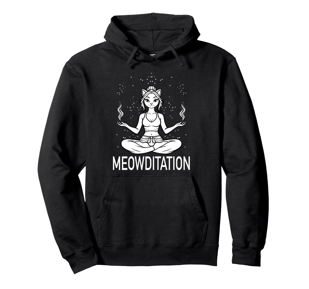 Meowditation Funny Yoga Cat Hoodie - Casual Everyday Wear Men Women - T-Shirt, Sweatshirt, Hoodie