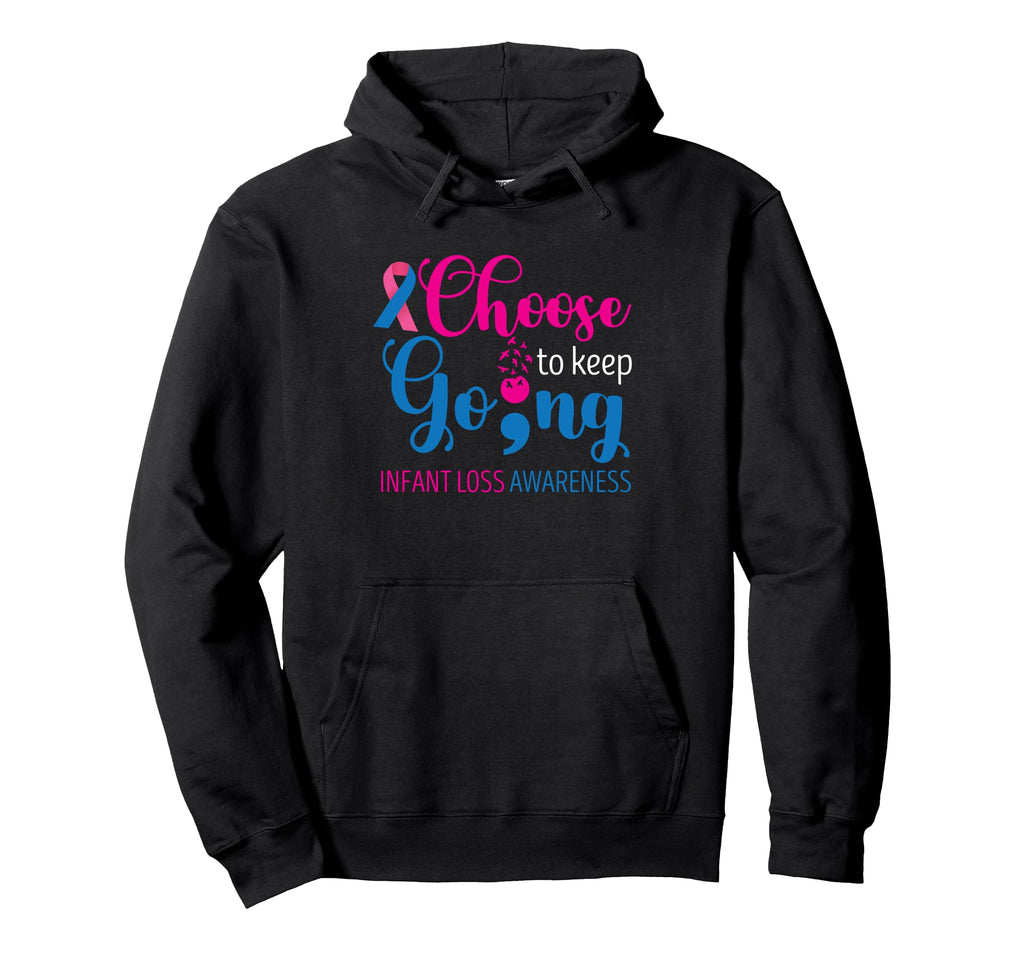 Infant Loss Choose To Keep Going Hoodie - Minimalist Print for Adults - T-Shirt, Sweatshirt, Hoodie