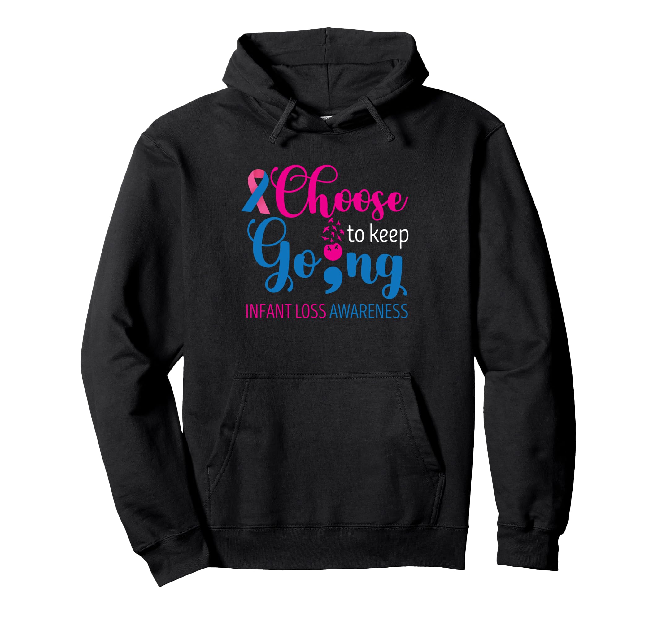 Infant Loss Choose To Keep Going Hoodie - Minimalist Print for Adults - T-Shirt, Sweatshirt, Hoodie