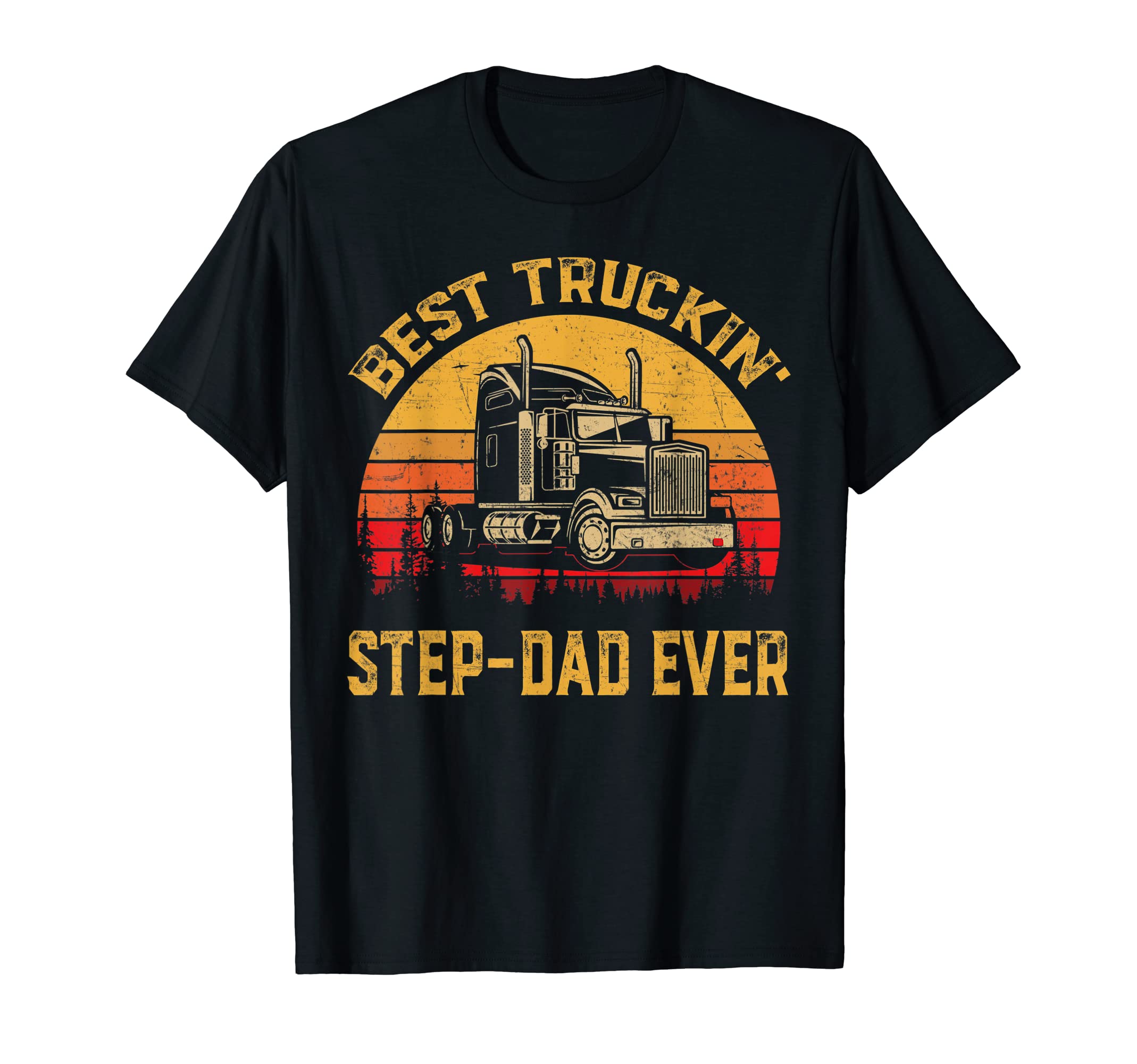 Mens Best Truckin Step Dad Ever T-Shirt - Streetwear Style Men Women - T-Shirt, Sweatshirt, Hoodie