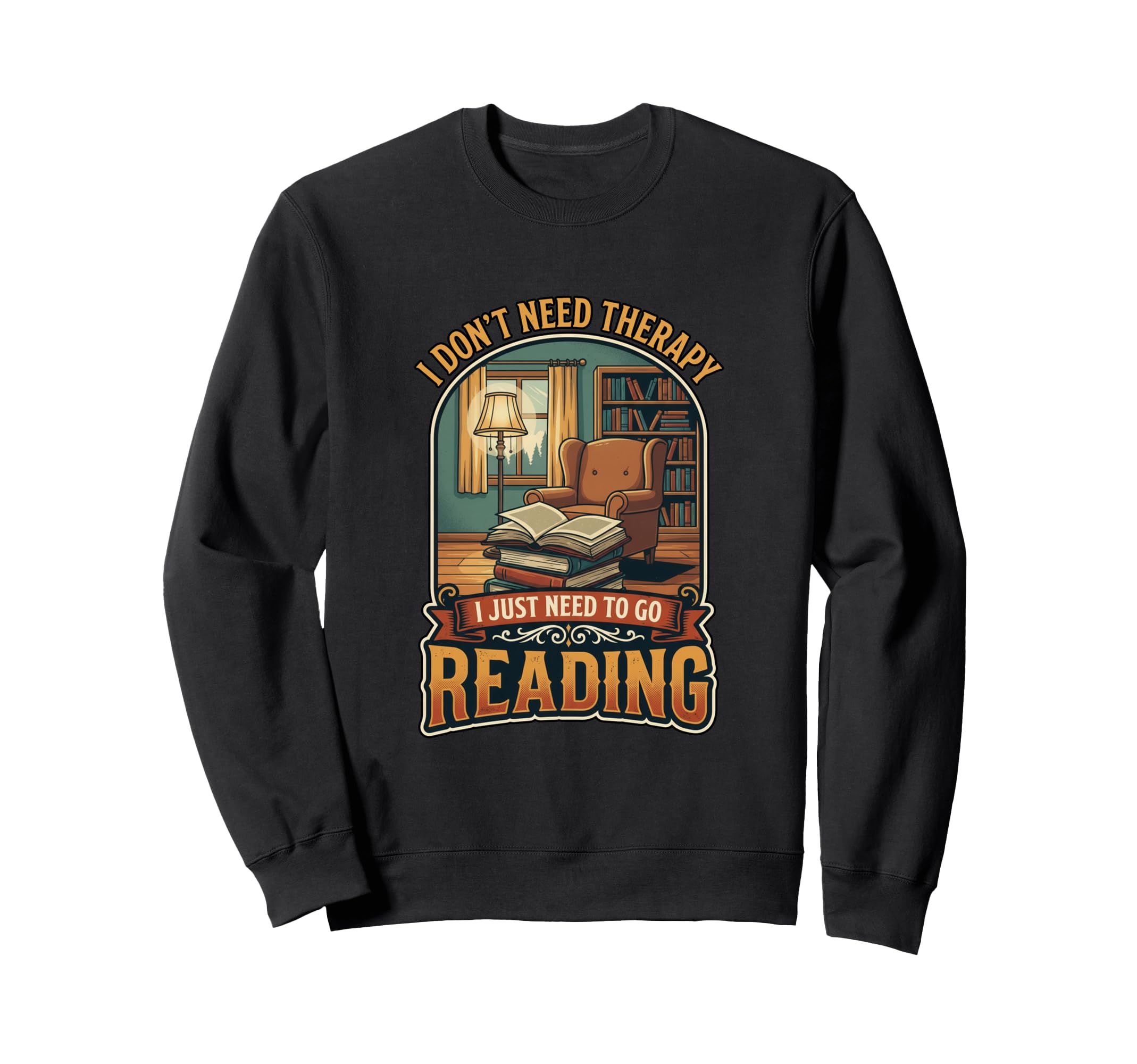 I Dont Need Therapy Reading Book Sweatshirt - Minimalist Print Men Women - T-Shirt, Sweatshirt, Hoodie