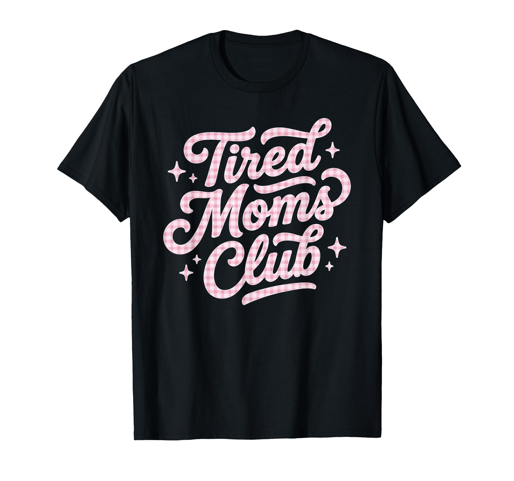 Tired Moms Club Mothers Day T-Shirt - Minimalist Print Unisex - T-Shirt, Sweatshirt, Hoodie