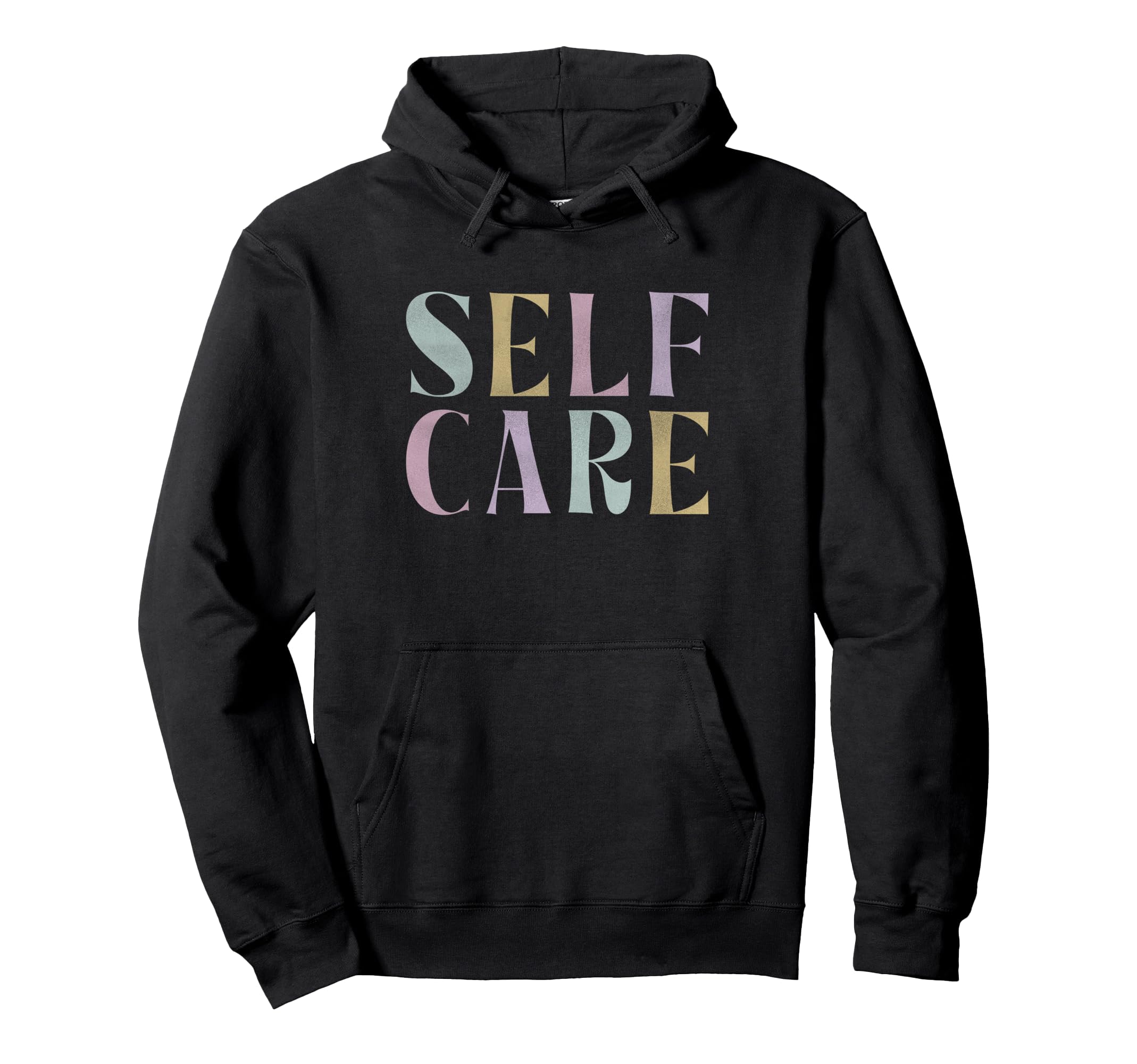 Self Care Word Stack Hoodie - Graphic Print Men Women - T-Shirt, Sweatshirt, Hoodie