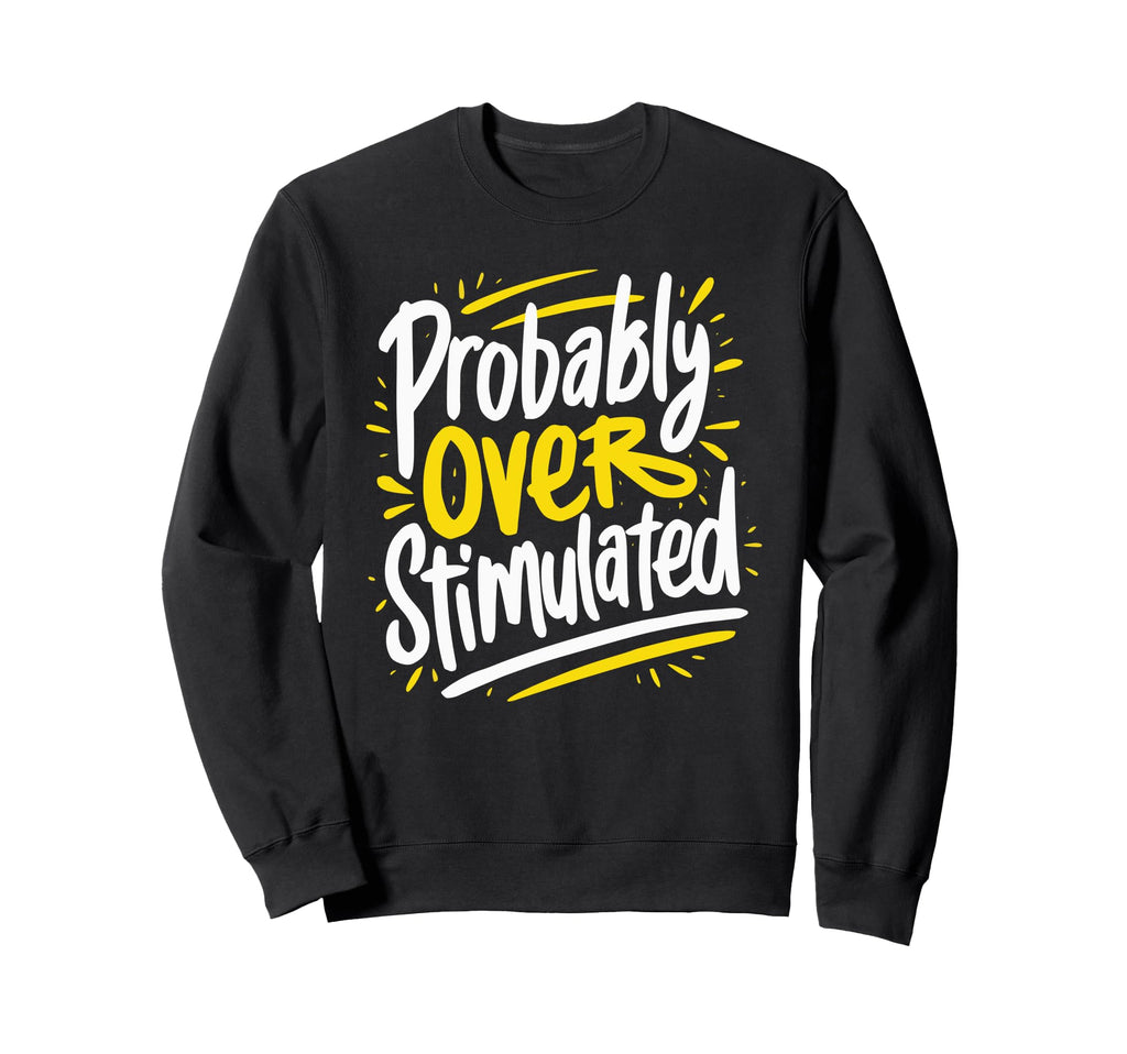 Anxiety Introvert Mental Health Sweatshirt - Graphic Print Men Women - T-Shirt, Sweatshirt, Hoodie