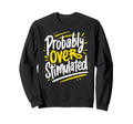 Anxiety Introvert Mental Health Sweatshirt - Graphic Print Men Women - T-Shirt, Sweatshirt, Hoodie