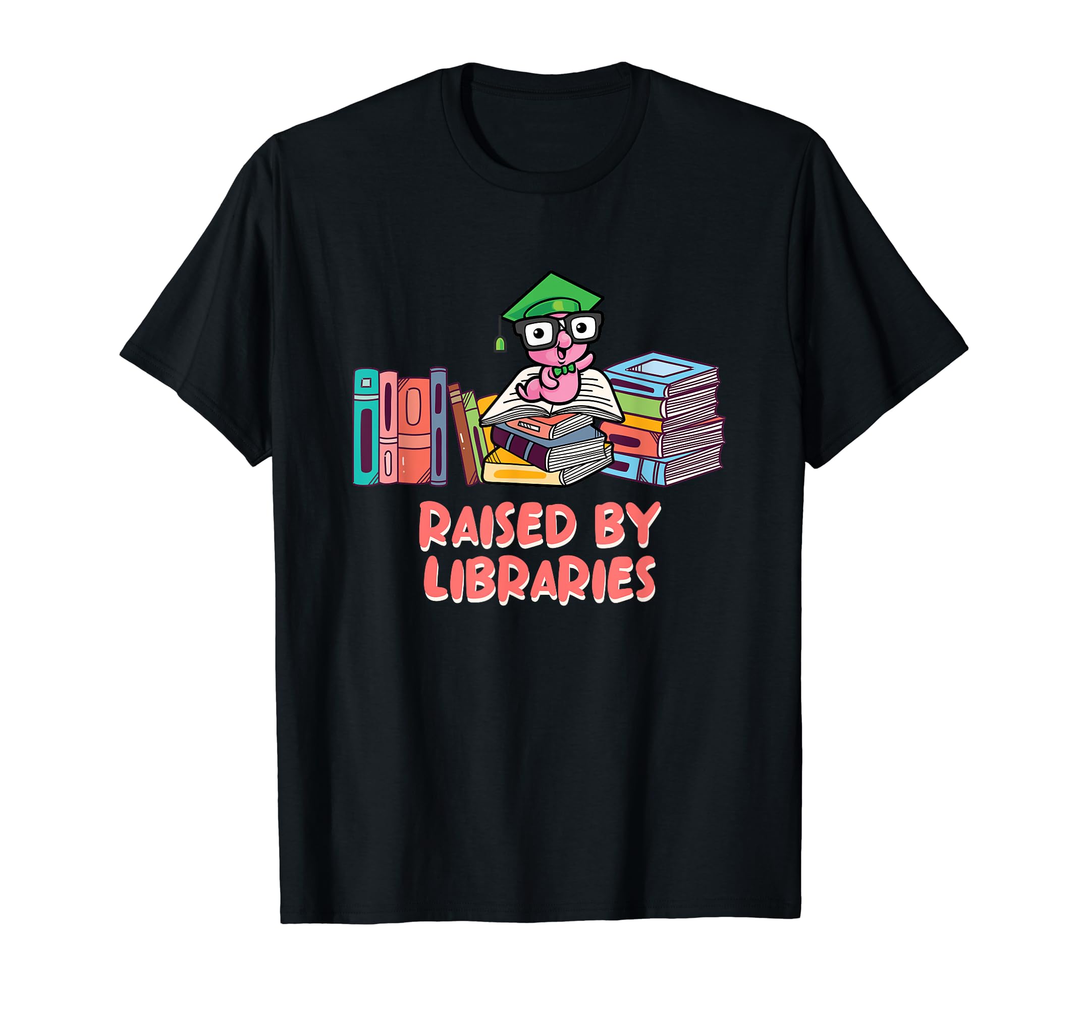 Raised Libraries Funny Bookworm T-Shirt - Fun Novelty Design for Adults - T-Shirt, Sweatshirt, Hoodie