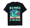 World Bookworms Be Book Dragon Fantasy Fan T-Shirt - Unique Graphic Unisex - T-Shirt, Sweatshirt, Hoodie