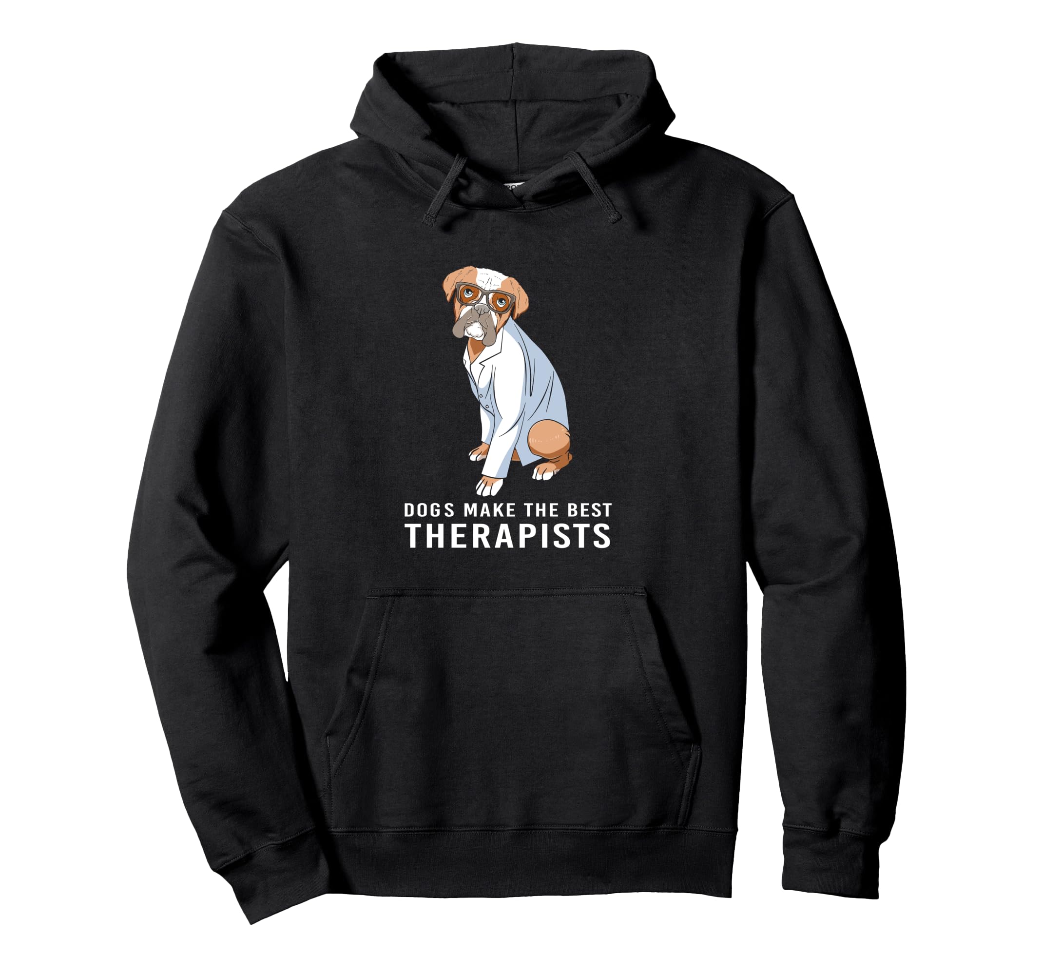 Funny Therapy Dogs Make Best Hoodie - Streetwear Style for Adults - T-Shirt, Sweatshirt, Hoodie