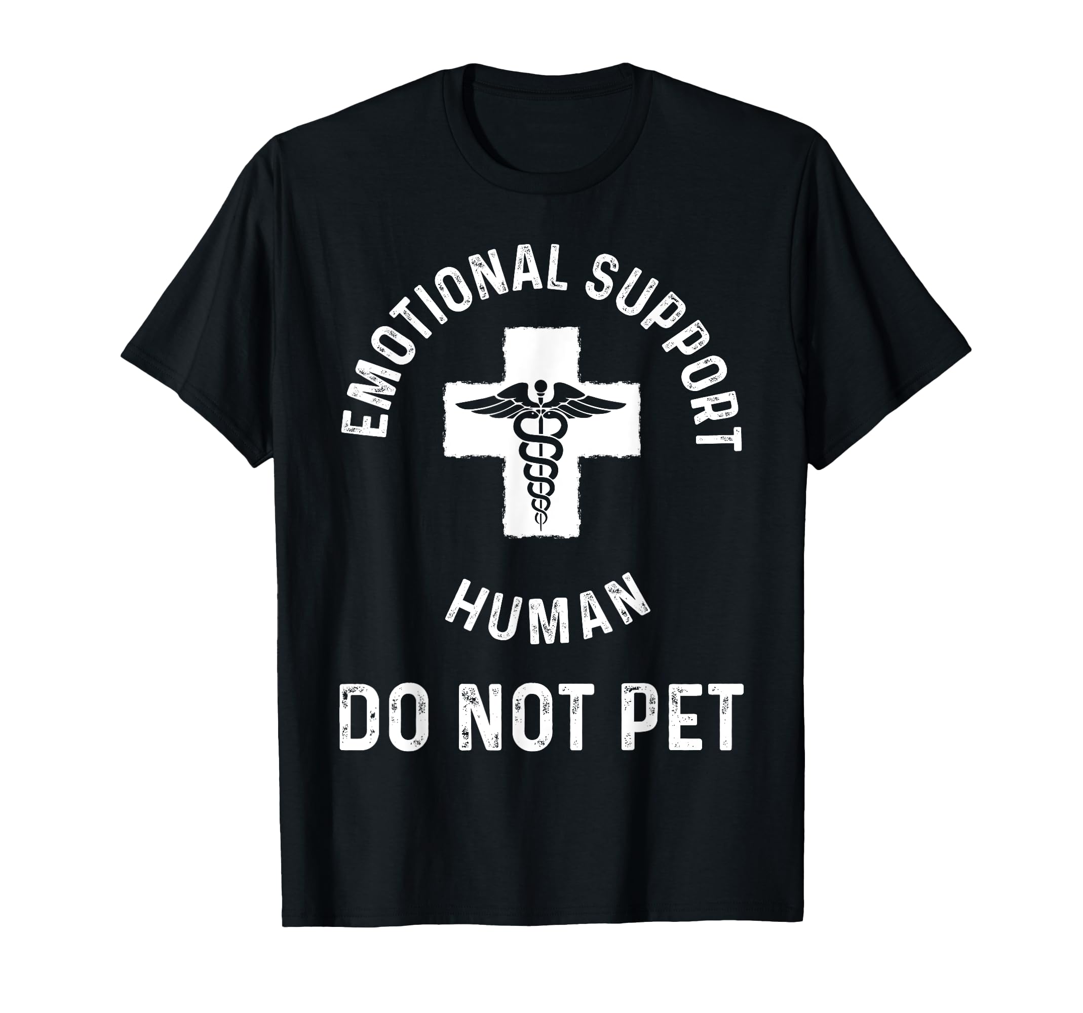 Emotional Support Human Do Not T-Shirt - Casual Everyday Wear for Adults - T-Shirt, Sweatshirt, Hoodie