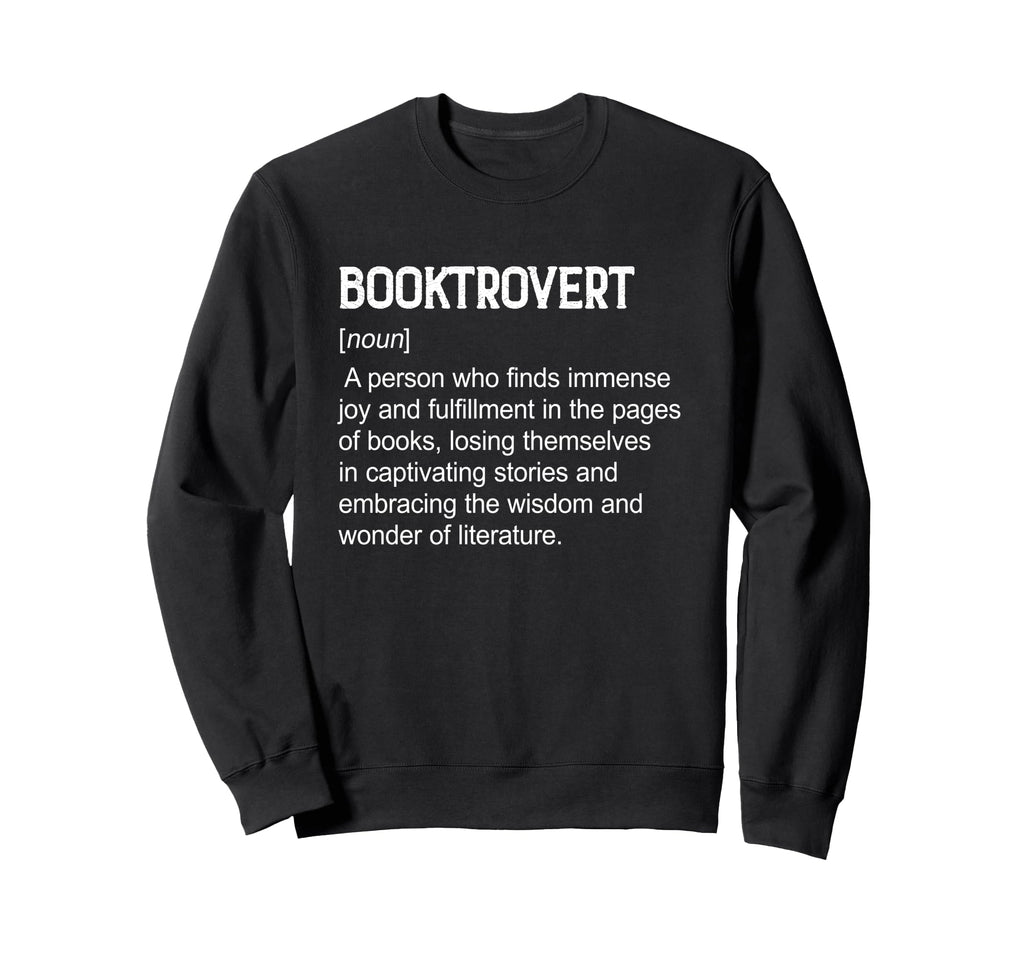 Booktrovert Book Lover Reading Nerd Sweatshirt - Novelty Apparel Men Women - T-Shirt, Sweatshirt, Hoodie