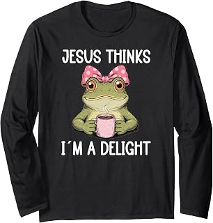 Frog Tee Jesus Thinks Im a Delight Long Sleeve T-Shirt Unisex T-shirt, Sweatshirt, Hoodie, Long Sleeve Tee - T-Shirt, Sweatshirt, Hoodie