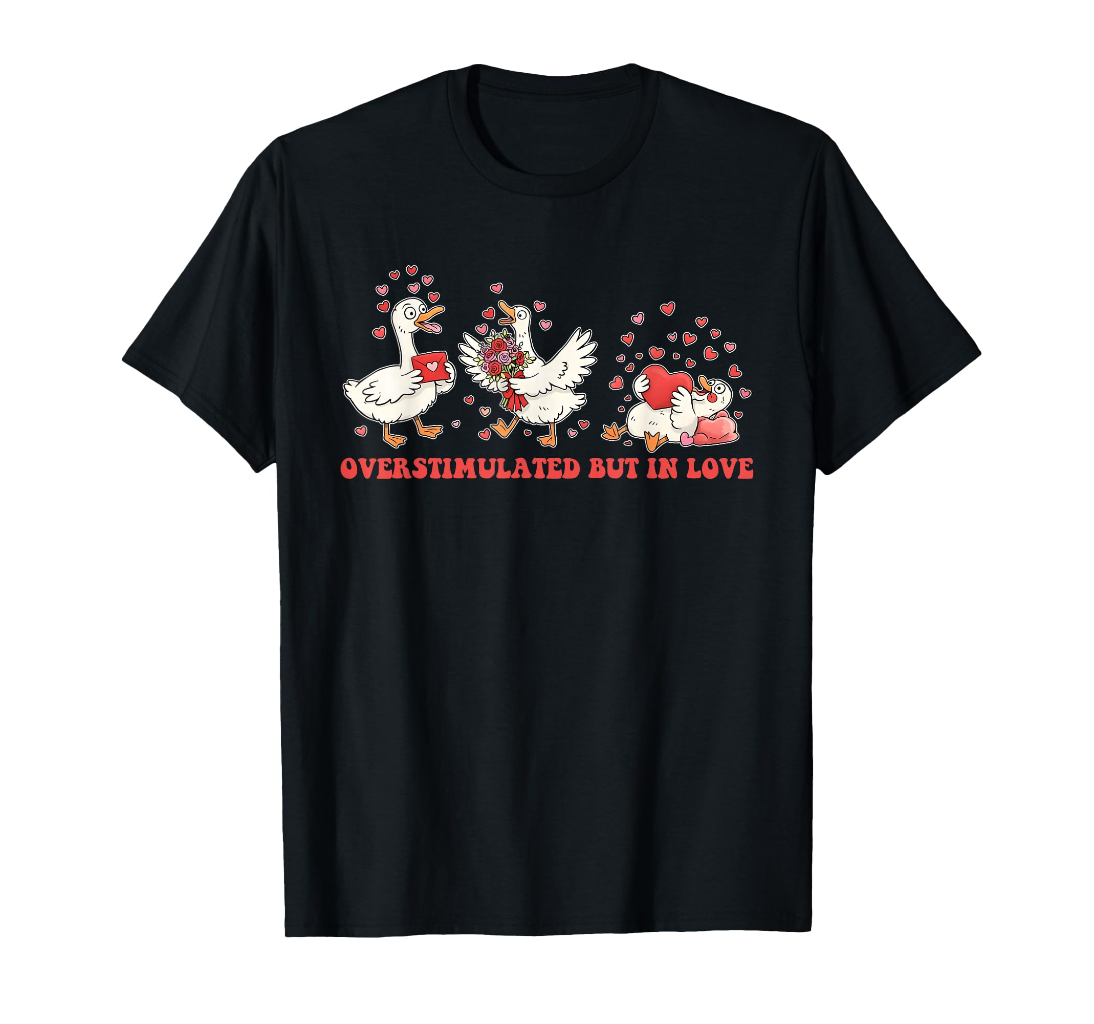 Overstimulated But Love Sarcastic T-Shirt - Graphic Print Unisex - T-Shirt, Sweatshirt, Hoodie