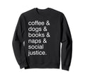 Coffee And Dogs And Books And Take Sweatshirt - Minimalist Print Unisex - T-Shirt, Sweatshirt, Hoodie