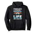 Mindfulness Is Key To Peaceful Hoodie - Casual Everyday Wear Men Women - T-Shirt, Sweatshirt, Hoodie