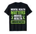 Mental Health Matters Mental Health T-Shirt - Fun Novelty Design Unisex - T-Shirt, Sweatshirt, Hoodie