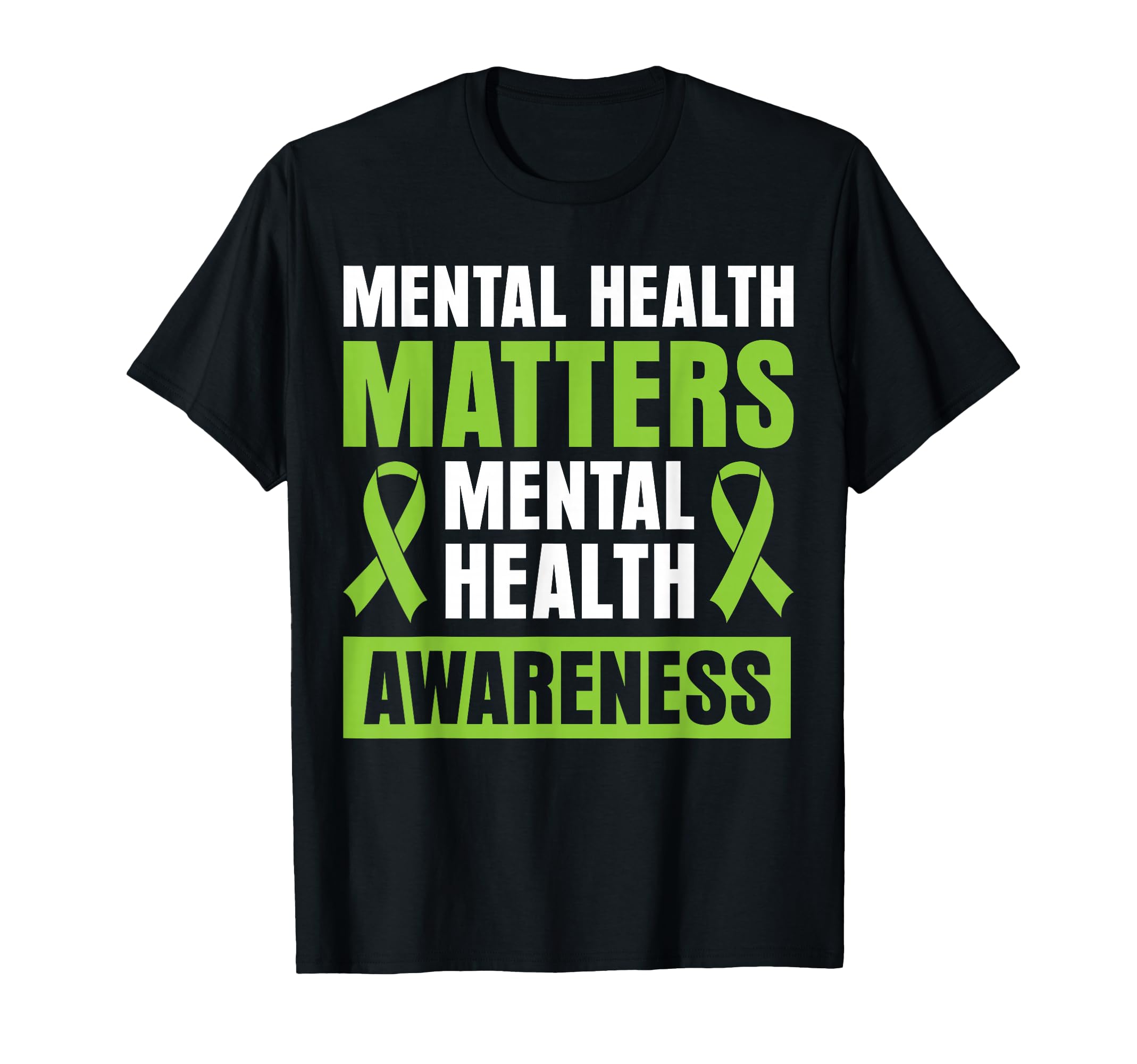 Mental Health Matters Mental Health T-Shirt - Fun Novelty Design Unisex - T-Shirt, Sweatshirt, Hoodie