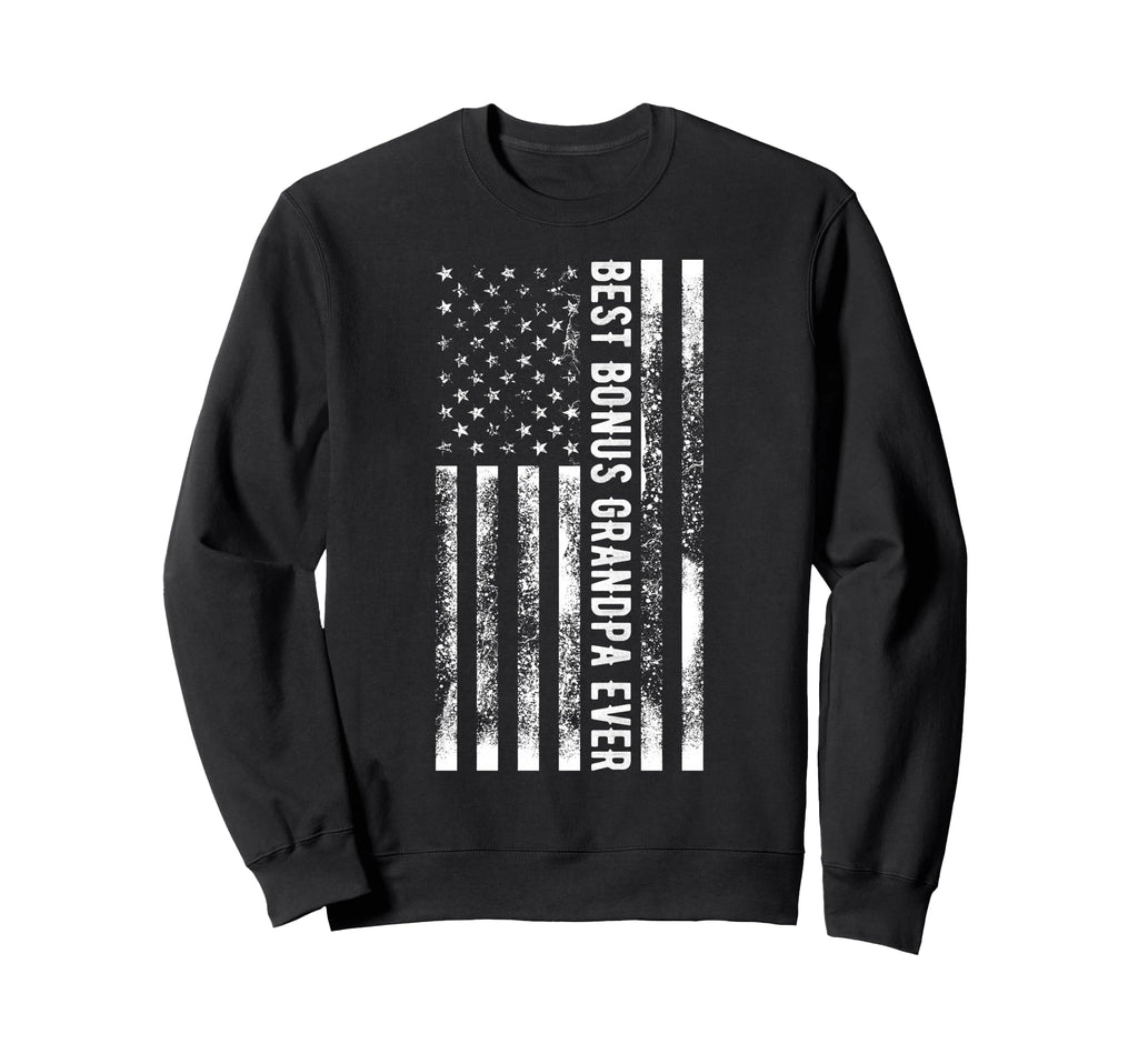 Best Bonus Grandpa Ever Step Grandpa Us Sweatshirt - Graphic Print Unisex - T-Shirt, Sweatshirt, Hoodie