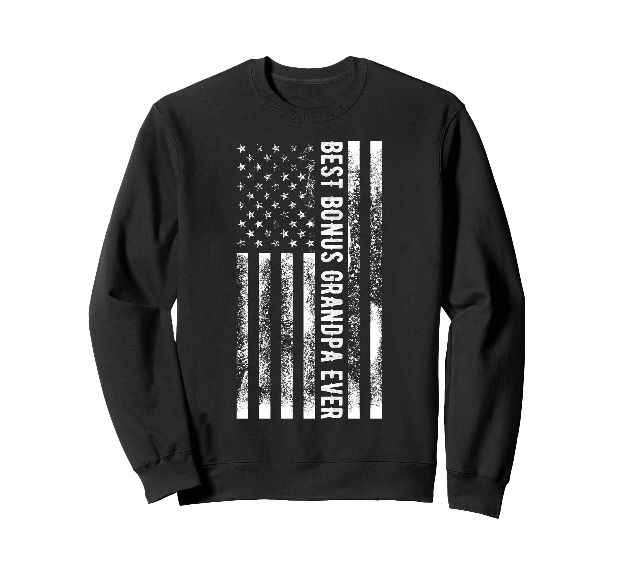 Best Bonus Grandpa Ever Step Grandpa Us Sweatshirt - Graphic Print Unisex - T-Shirt, Sweatshirt, Hoodie